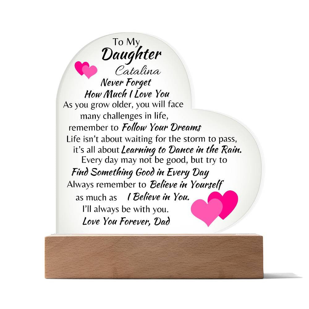 To My Daughter Love, Dad Acrylic Heart Plaque